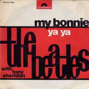 The Beatles With Tony Sheridan - My Bonnie / Ya Ya flac