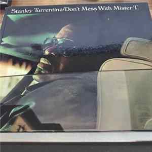 Stanley Turrentine - Don't Mess With Mister T. flac