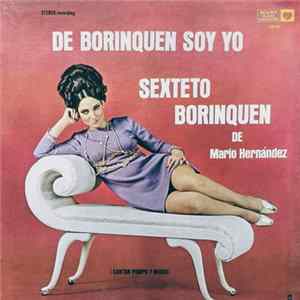 Sexteto Borinquen De Mario Hernández - De Borinquen Soy Yo flac