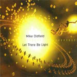 Mike Oldfield - Let There Be Light flac