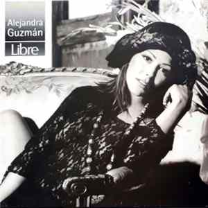 Alejandra Guzmán - Libre flac