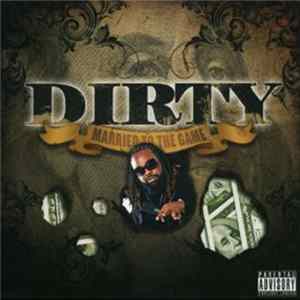 Dirty - Married To The Game flac