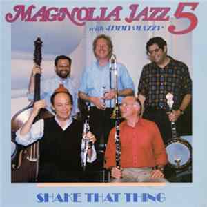 Magnolia Jazz 5 - Shake That Thing flac