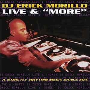 DJ Erick Morillo - Live & "More" (A Strictly Rhythm Mega Dance Mix) flac