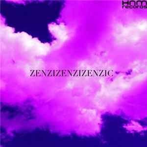 zenzizenzizenzic - ZENZIZENZIZENZIC flac