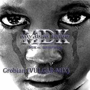 My Dear Killer - Grobian (Vulgar Mix By My Dear Killer) flac