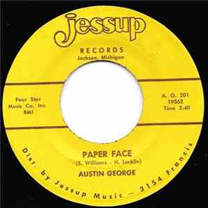 Austin George - You Only Want Me When You're Lonely / Paper Face flac
