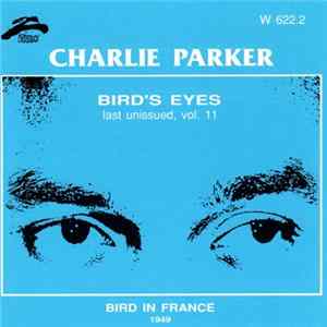 Charlie Parker - Bird's Eyes: Last Unissued, Vol. 11 flac