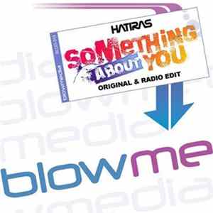 Hatiras - Something About You flac