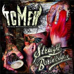 The Crazy Motherfuckers From Hell - Straight Borin' Edge... flac