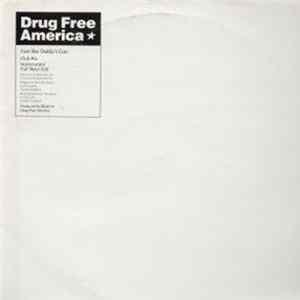 Drug Free America - Just Like Daddy's Gun flac