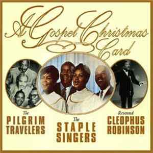 The Staple Singers - Reverend Cleophus Robinson - The Pilgrim Travelers - A Gospel Christmas Card flac