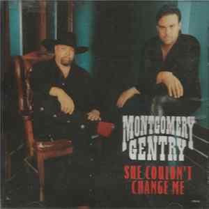 Montgomery Gentry - She Couldn't Change Me flac
