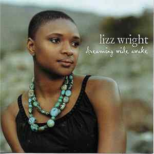 Lizz Wright - Dreaming Wide Awake flac