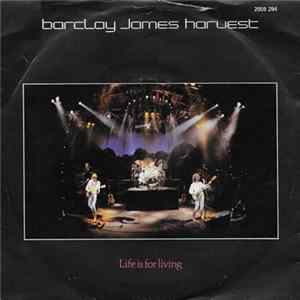 Barclay James Harvest - Life Is For Living flac
