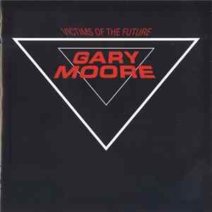 Gary Moore - Victims Of The Future flac