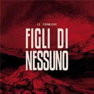 Le Formiche - Figli di Nessuno flac