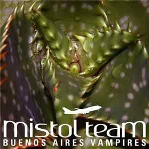 Mistol Team - Buenos Aires Vampires EP flac
