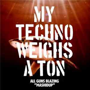 All Guns Blazing - Mashidup flac