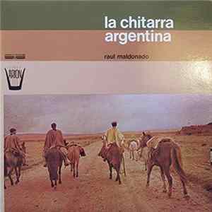 Raul Maldonado - La Chitarra Argentina flac
