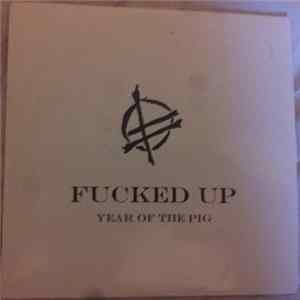 Fucked Up - Year Of The Pig flac