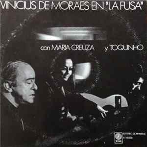 Vinicius De Moraes Con Maria Creuza Y Toquinho - Vinicius De Moraes En "La Fusa" flac