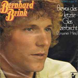 Bernhard Brink - Bevor Das Letzte Glas Zerbricht (Einsamer Hirte) flac