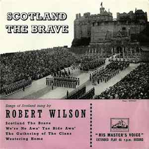 Robert Wilson - Scotland The Brave flac