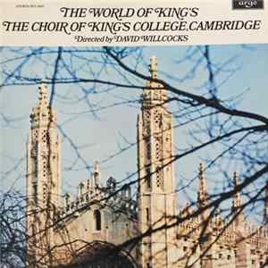 The King's College Choir Of Cambridge Directed By David Willcocks - The World of King's flac