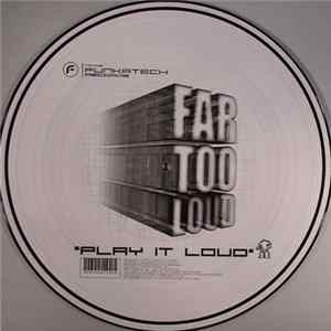 Far Too Loud - Play It Loud flac