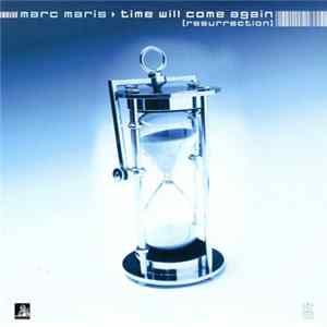Marc Maris - Time Will Come Again (Resurrection) flac