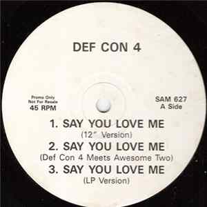 Def Con 4 - Say You Love Me flac