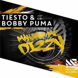 Tiësto & Bobby Puma - Making Me Dizzy flac