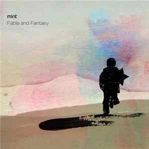 Mint - Fable And Fantasy flac