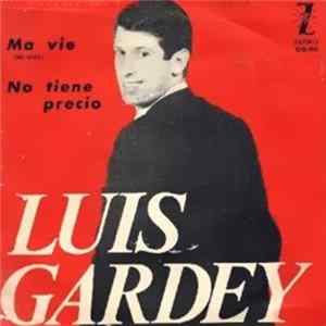 Luis Gardey - Ma Vie / No Tiene Precio flac
