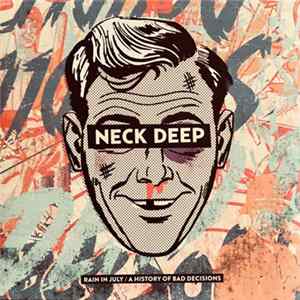 Neck Deep - Rain In July / A History Of Bad Decisions flac