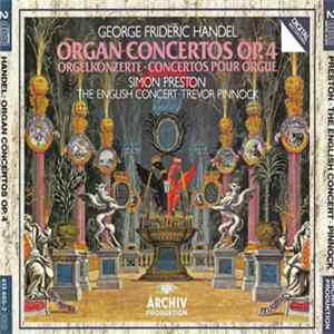 George Frideric Handel, Simon Preston, The English Concert, Trevor Pinnock - Organ Concertos Op. 4 flac