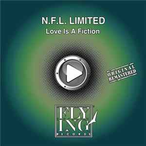 N.F.L. Limited - Love Is A Fiction flac