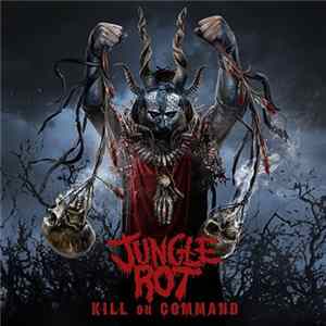 Jungle Rot - Kill On Command flac