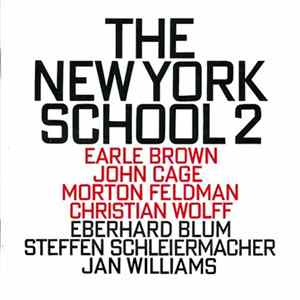 Earle Brown, John Cage, Morton Feldman, Christian Wolff - Eberhard Blum, Steffen Schleiermacher, Jan Williams - The New York School 2 flac
