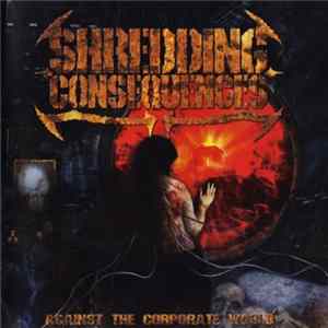 Shredding Consequences - Against The Corporate World flac
