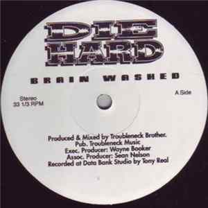 Die Hard - Brain Washed / When The Going Ger Tough flac