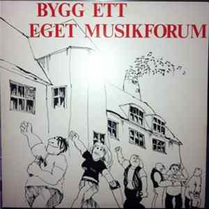 Various - Bygg Ett Eget Musikforum flac