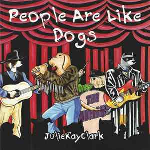 Julie Kay Clark - People Are Like Dogs flac