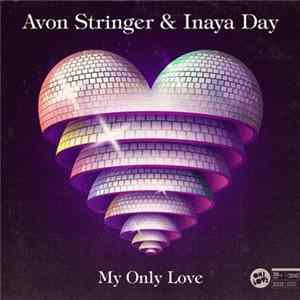 Avon Stringer & Inaya Day - My Only Love flac