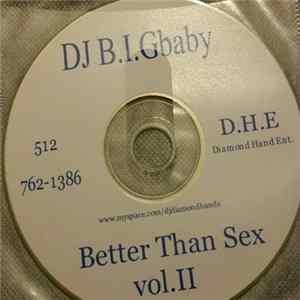 DJ B.I.Gbaby - Better Than Sex Vol. II flac