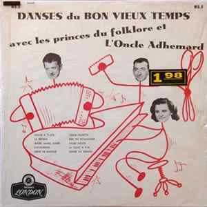 Les Princes Du Folklore Et L'Oncle Adhémard - Danses Du Bon Vieux Temps flac