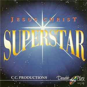 C.C. Productions - Jesus Christ Superstar flac