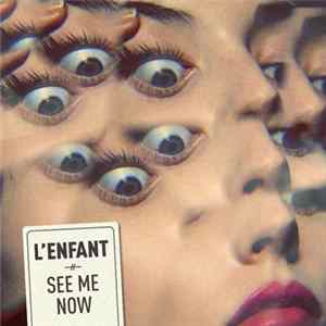 L'Enfant - See Me Now flac