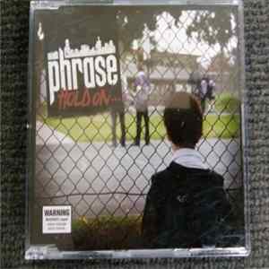 Phrase - Hold On flac